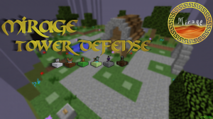 Descargar Mirage Tower Defense para Minecraft 1.12